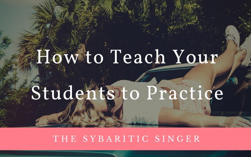 How to Teach Your Students to Practice
