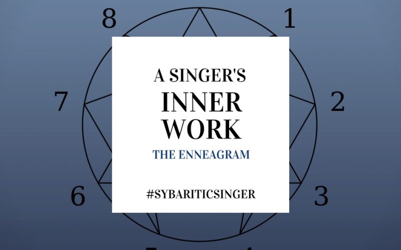 A Singer's Inner Work | The Enneagram | Sybaritic Singer