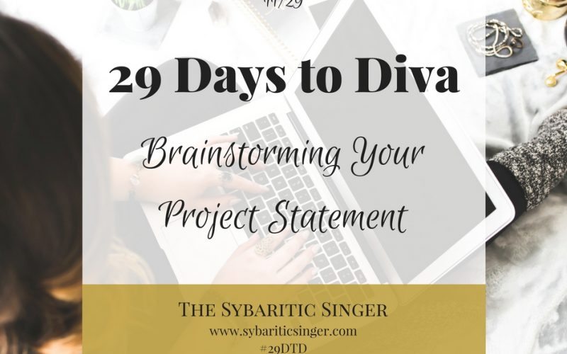 29 Days to Diva | Mapping Your Project | Sybaritic Singer | www.sybariticsinger.com